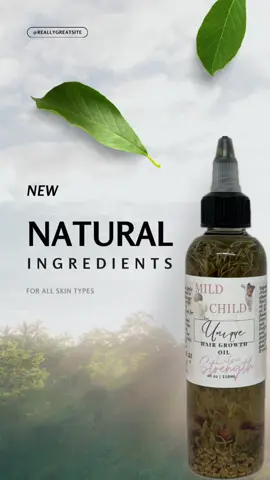 Mild & gentle yet super effective 🫶🏾 #mildchild #uniquecreationsbyeuniqueka #hairgrowthoil #hairgrowthtips 
