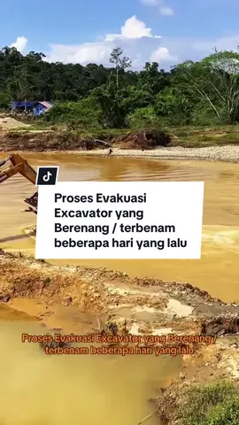 Proses Evakuasi Excavator yang Berenang / terbenam beberapa hari yang lalu #tambang #emas #tambangemas #gold #goldmining #viral 