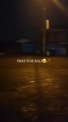 Pray for BAli🥺 bali tidak baik