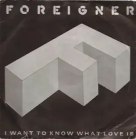 Foreigners - I Want To Know What Love Is