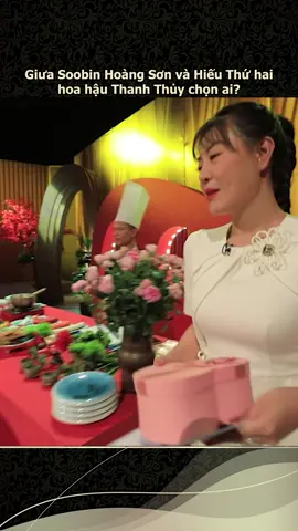 Giữa Soobin Hoàng Sơn và Hiếu Thứ hai hoa hậu Thanh Thủy chọn ai #mccongto #ks5s #hoahauthanhthuy #hoahauvietnam #dìdung