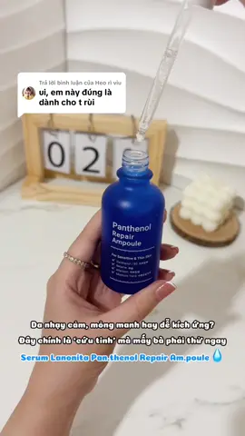 Trả lời @Heo rì viu ✨ Da nhạy cảm, mỏng manh sau treat.ment thì phải có “cứu tinh” này! Serum Lanonita Panthenol Repair Ampoule thấy da dịu hơn hẳn, giảm đỏ rát, cấp ẩm cực tốt 💧 👉 Bạn nào da yếu, dễ kích ứng thì nên thử ngay nha! #lanonita #serumlanonita #panthenol #skincare #reviewserum 