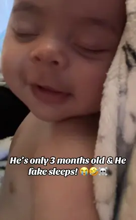 He is only 3 months old & he already fake sleeps! He knows what he is doing! He’s too damn advanced! 😭☠️🤣 I know I’m in for it! ☠️