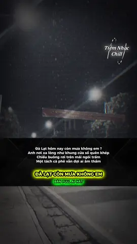 Bản full : Đà Lạt còn mưa không em #dalatconmuakhongem #ai #nhachaymoingay #nhachay #xuhuong 