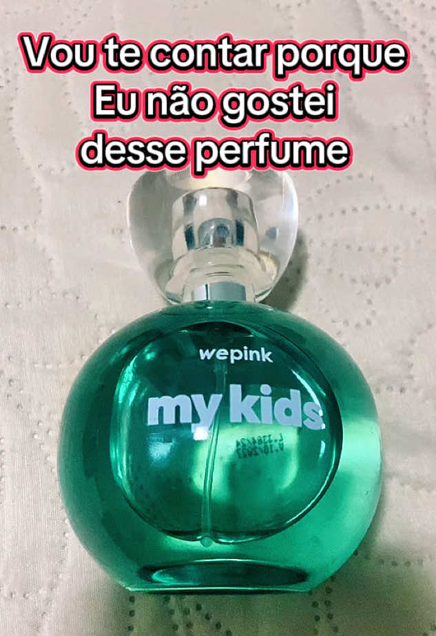 A verdade é que my kids tem um cheiro que me lembra.. #wepink #perfume #resenhadeperfume #detestei 