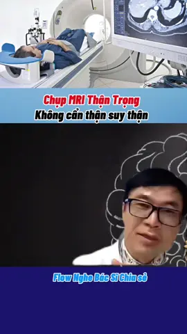 Chụp MRI thận trọng #suckhoe #bacsi #huyencodeage 