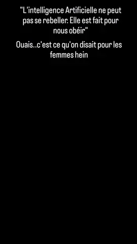 au moin l'IA parle que quand on lui demande  #prt #femme #ia #2025 #fyp 