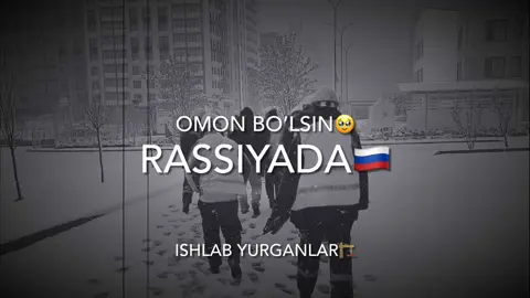 Omon bo’lsin Rassiyada ishlab yurganlar🥺👷🏻‍♂️🇷🇺#ravshanchik_03 #musofirlar_uchun #layk #kament #musofir 