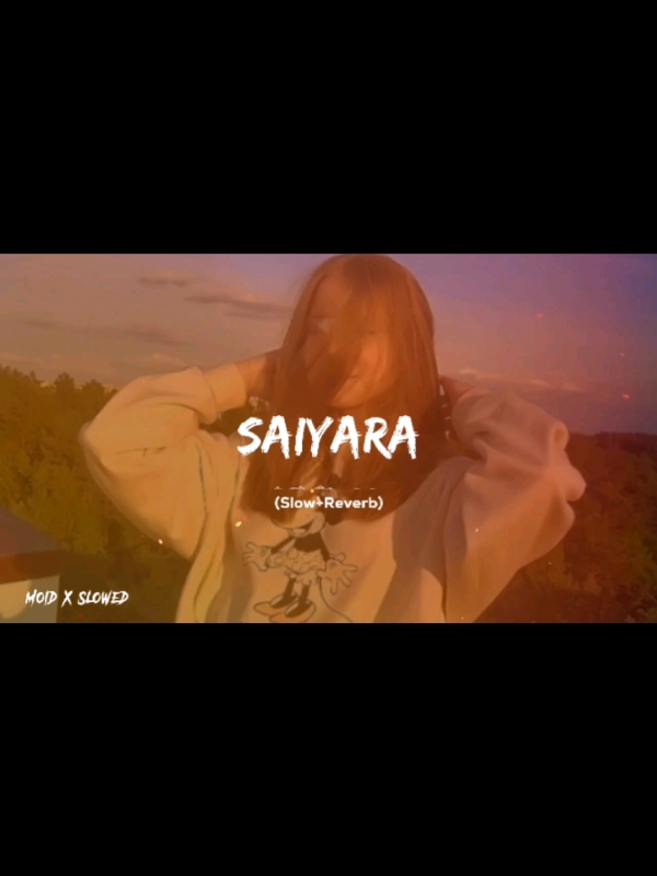 ( Saiyara ) Full Song Slowed And Reverb 🥺🎧❤️ #slowedandreverb #moidxslowed #illu #fullsongs #foryou #burhan_tv #goviral #1m #tiktokpakistan 