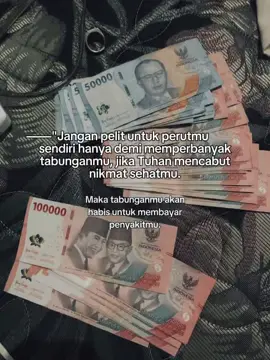 Jangan pelit atas kesehatanmu sendiri.ada uang belilah sesuatu yang kau mau asal tidak membuahkan dosa,jika engkau pelit terhadap hartamu maka percayalah uangmu akn habis untuk penyakitmu#katakatamotivasi #fypdong #lewatberandafyp 