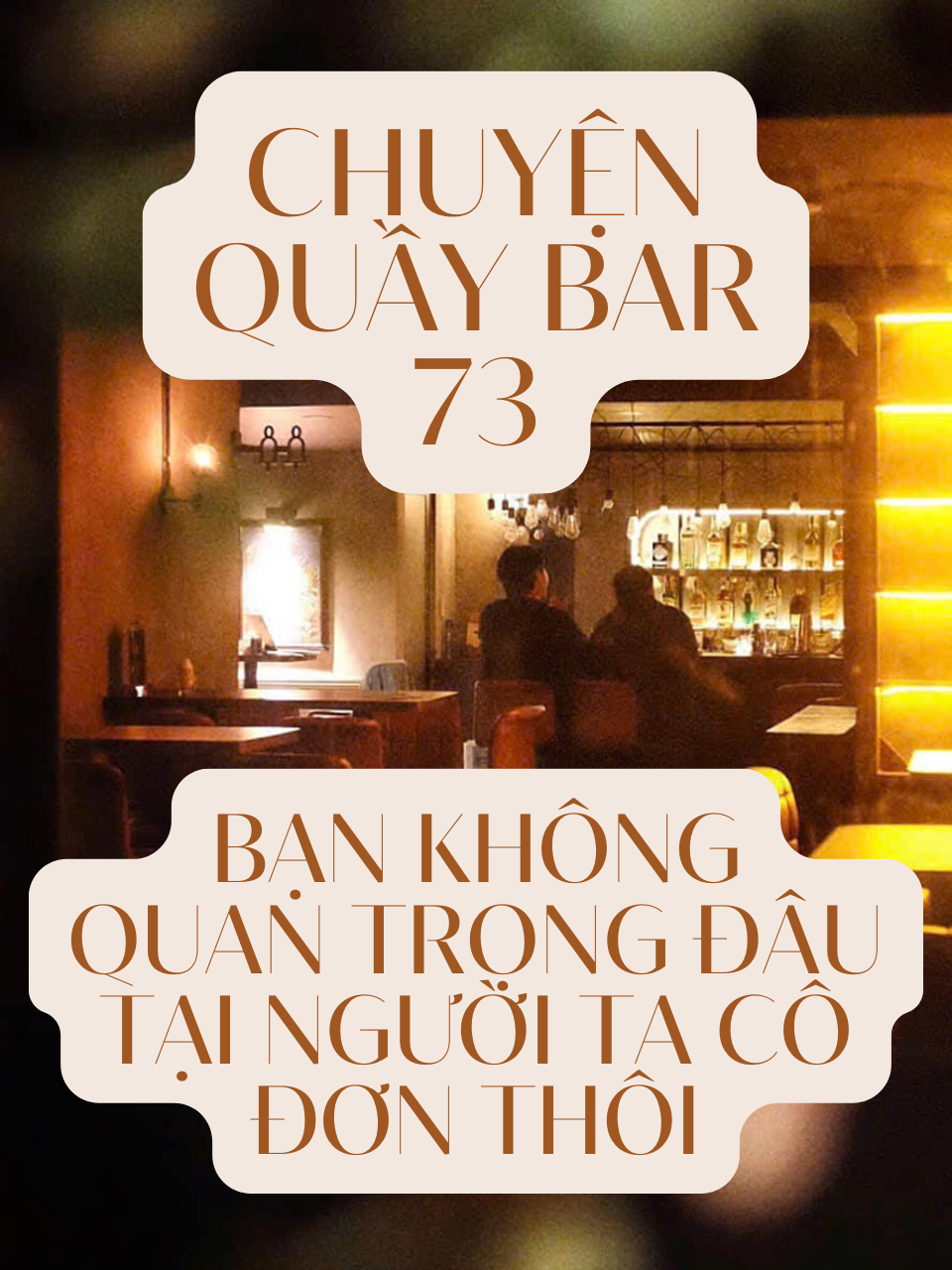 Bạn không có quan trọng đâu, tại người ta cô đơn thôi #trending #dalat #cocktailbar #elixercocktailbar