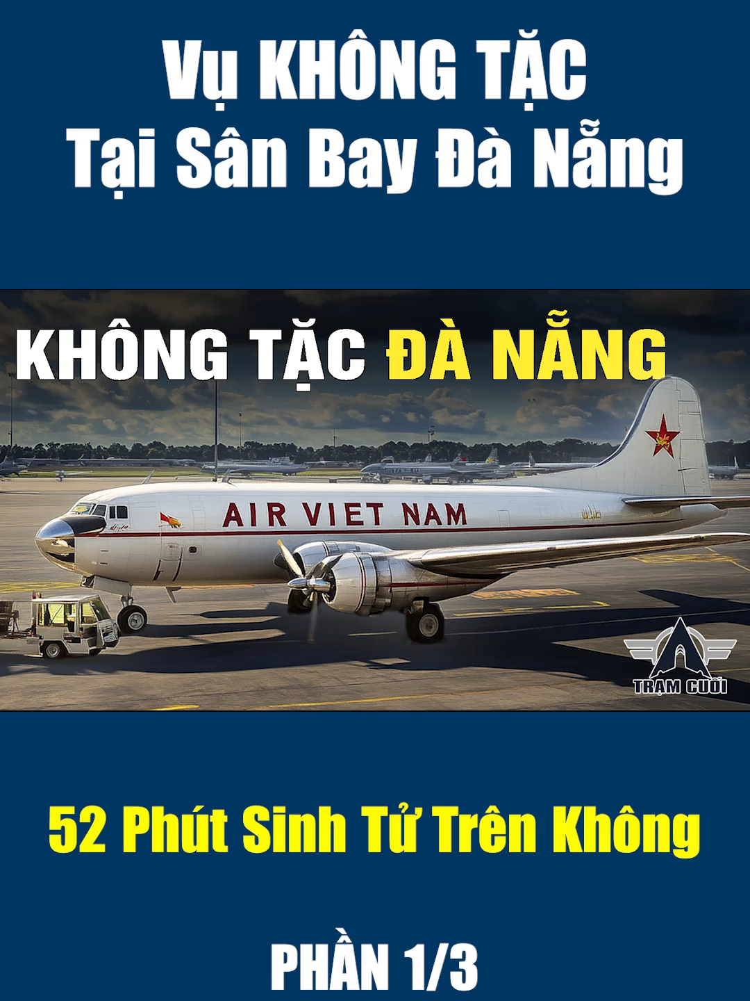 Vụ KHÔNG TẶC Tại Sân Bay Đà Nẵng| 52 Phút Sinh Tử Trên Không - PHẦN 1 #trạmcuoi #XUHUONGTIKTOK2025 #thamhoahangkhong #khongtacvietnam