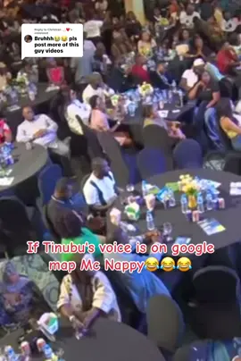 Replying to @Christian 💫❤️ Nigerians will miss their way If Tinubu's voice is on google map💔🤣 #foryoupage #trendingvideo #viralvideos #fyp #goviral 