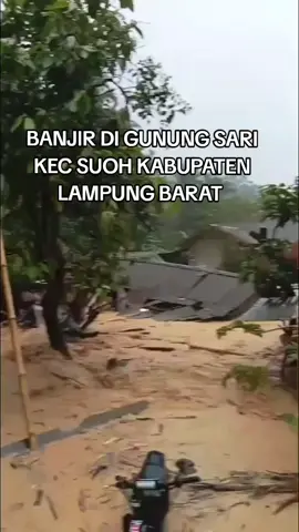 Banjir sore ini di kecamatan SUOH kabupaten Lampung barat #Suoh #berita  #tiktokviral  #LAMPUNG  #FYPPPPPP  #tiktokviral  #semogabaikbaik  #BANJIR