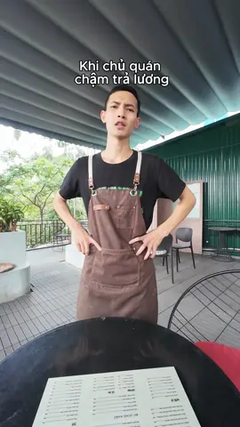 Khi chủ quán chậm trả lương