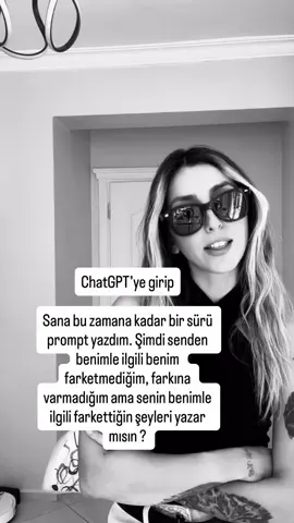 Koşun ChatGPT’ye şunu yazın…