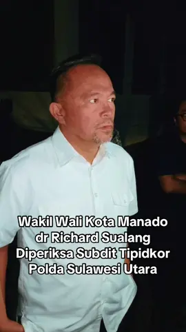 Wakil Wali Kota Manado dr Richard Sualang Diperiksa Subdit Tipidkor Polda Sulawesi Utara Terkait Dugaan Korupsi PD Pasar Manado #richardsualang #korupsi #pdpasarmanado #wakilwalikota