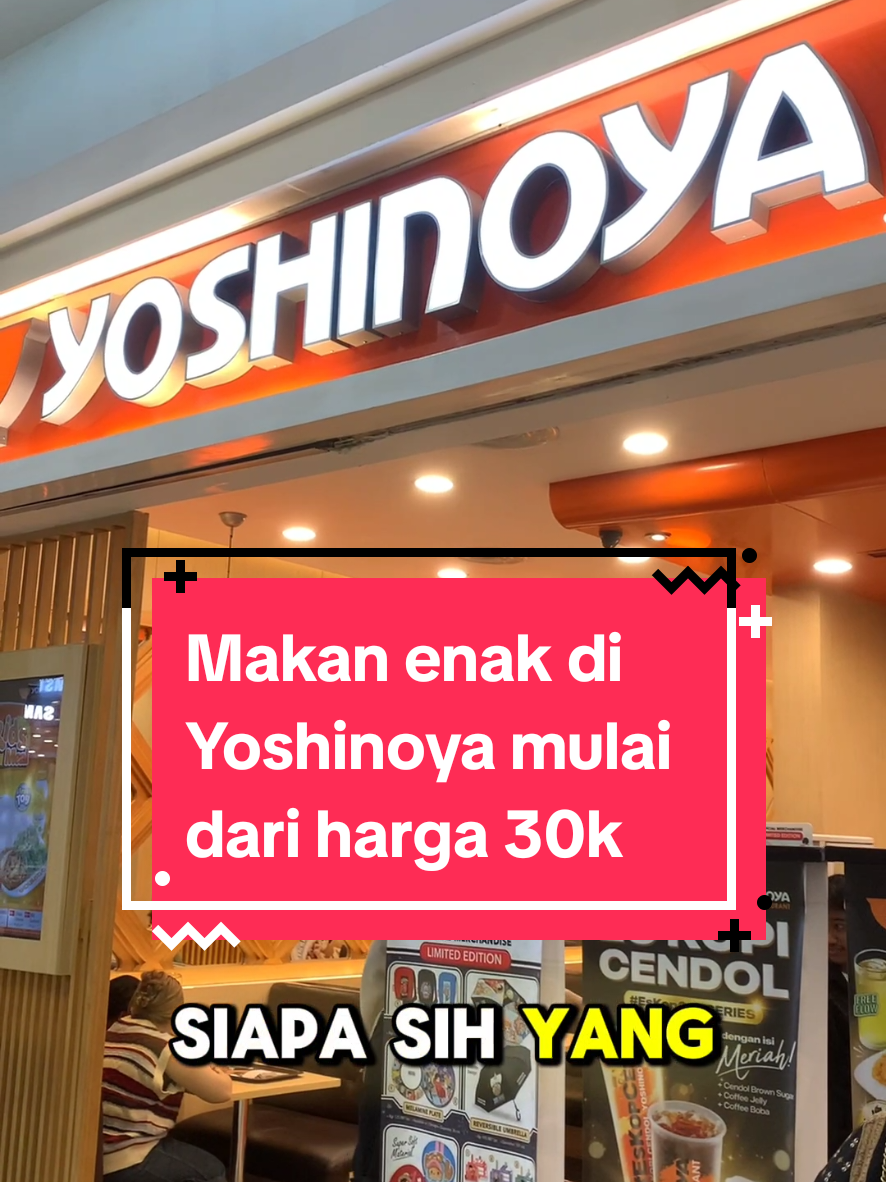 mau makan enak di Yoshinoya mulai dari 30k an doang, cek lokasi dibawah yah 😍 #yoshinoya #yoshinoyabeefbowl #yoshinoyaindonesia #promomakantiktok #promotiktokyoshinoya 