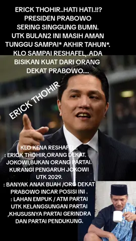 #erickthohir #reshafel #ternakmulyono #fyppppppppppppppppppppppp TDK dipungkiri posisi MENTERI BUMN,ini lahan empuk utk partai politik.menjafi barang rebutan.