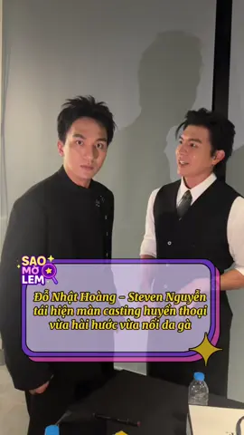 Đỗ Nhật Hoàng - Steven Nguyễn tái hiện màn casting huyền thoại vừa hài hước vừa nổi da gà #saomolem #muado #stevennguyen #donhathoang #tiktokgiaitri 