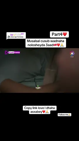 Replying to @nafisa Ahmed💜💜💜💜🤏✋ #wadanahanolosheyda #musalsalcusub #musalsalafsomali #fyppppppppppppppppppppppp #musalsalxiisoleh💐 #copylink #çarpıntı #turkey #somalimusalsal2025 