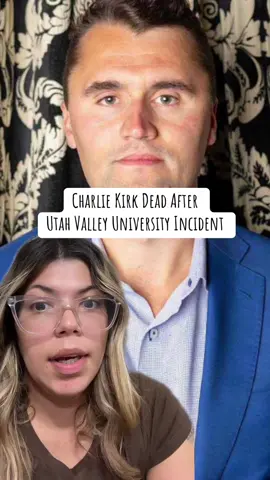 Charlie Kirk dead after the incident at Utah Valley University  #fyp #charliekirk #utahvalley  #TikTokBuzzContest