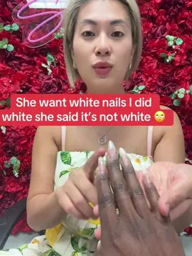 She want white nails I did white she said it’s not white 🙄#nails #drama #clients #foryoupage 
