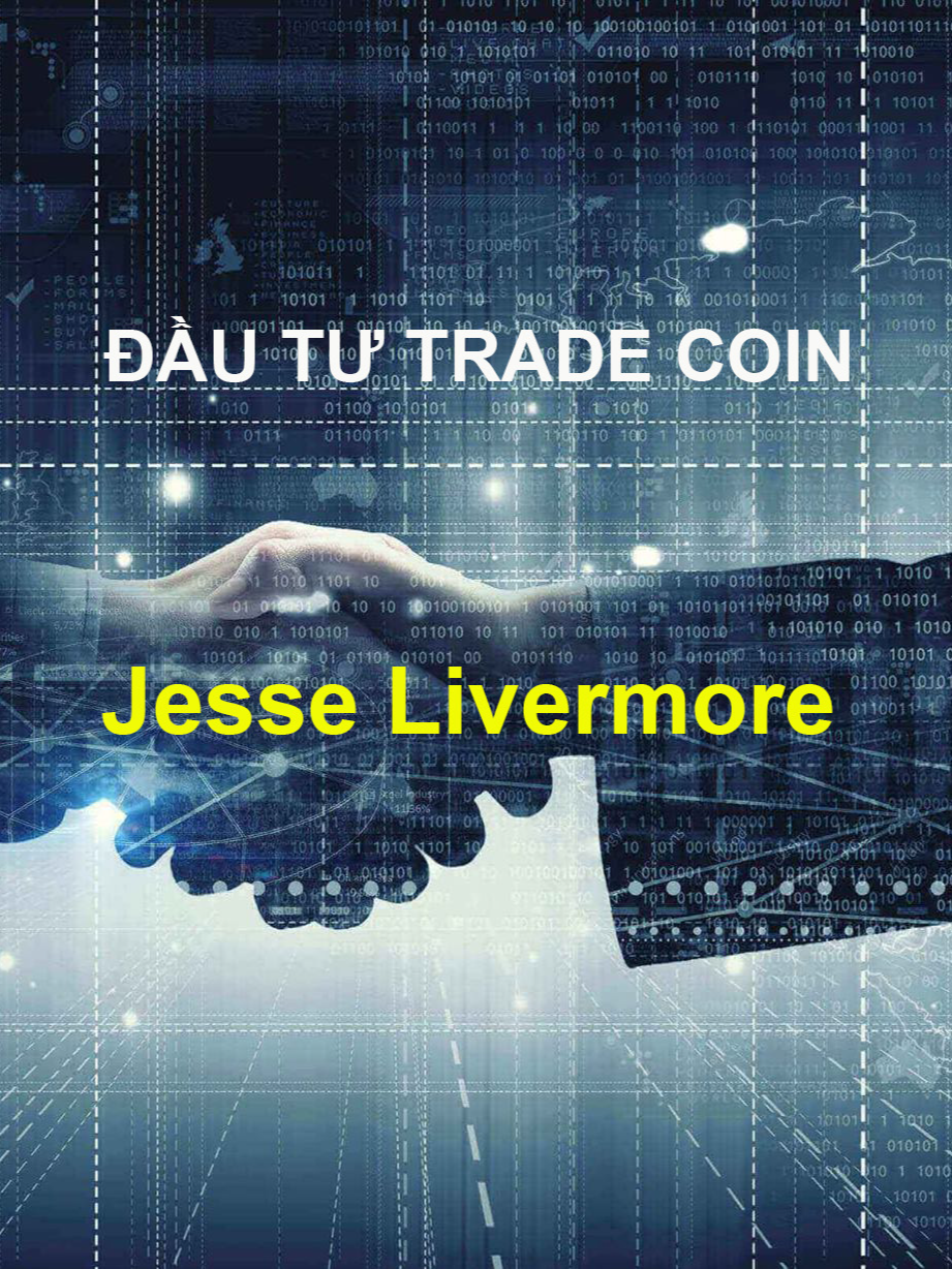 Những trích dẫn và quy tắc giao dịch của Jesse Livermore