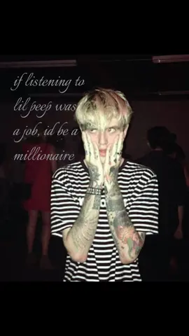 probably even a billionaire 💸 #lilpeep #fyp #lilpeep🖤 #gustavelijahåhr #lilpeepconcert 