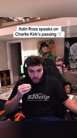 Adin Ross speaks on Charlie Kirk’s passing 🕊️ #adinross #charliekirk #rip #fyp #820clip 