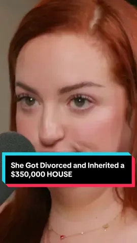 She Got Divorced and Inherited a $350,000 HOUSE