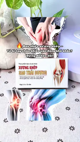 Viên xương khớp #saothaiduong #vienxuongkhop #nhucmoixuongkhop #xuongkhop #suckhoechomoinguoi 