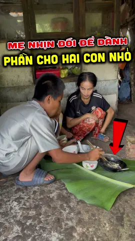 Mẹ không dám ăn để phần cho các con #HuynhTrungVlog #xuhuongtiktok 