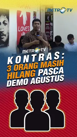 Kontras mencatat ada 3 orang warga sipil yang masih dinyatakan hilang pasca aksi unjuk rasa pada akhir Agustus. #MetroTV #tiktokmetrotv #berita #fyp #terkini #viral #tiktokberita #beritaviral #beritatiktok #demo #agustus #dpr #poldametrojaya #polri #kwintang #senen #unjukrasa #hilang