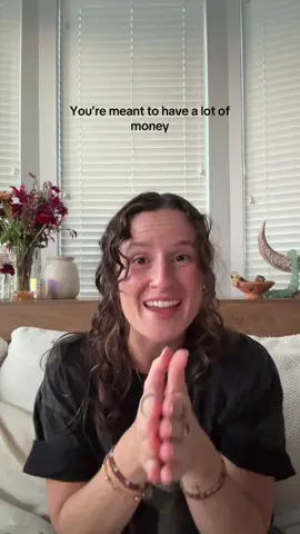 You’re meant to have money!