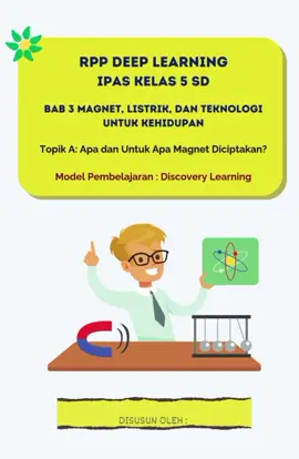 RPP Deep learning IPAS KELAS 5 BAB 3 TOPIK A: Apa dan Untuk magnet diciptakan.untuk 2 jp atau 1 pertemuan #modulajar #deeplearning #kelas5 #ipas #magnet 