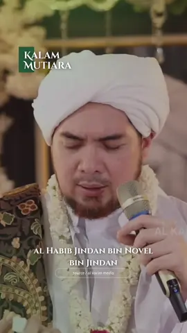 Habib Jindan bin Novel bin Salim bin Jindan  #kalammutiara #habibjindan #fyp #foryou #santri