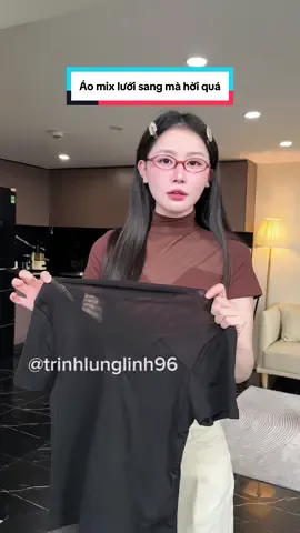 Áo mix lưới sang mà hời quá #fashion #aonuxinh #aonu #aoluoi #aothun 