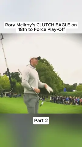 Rory McIlroy's CLUTCH EAGLE on 18th to Force Play