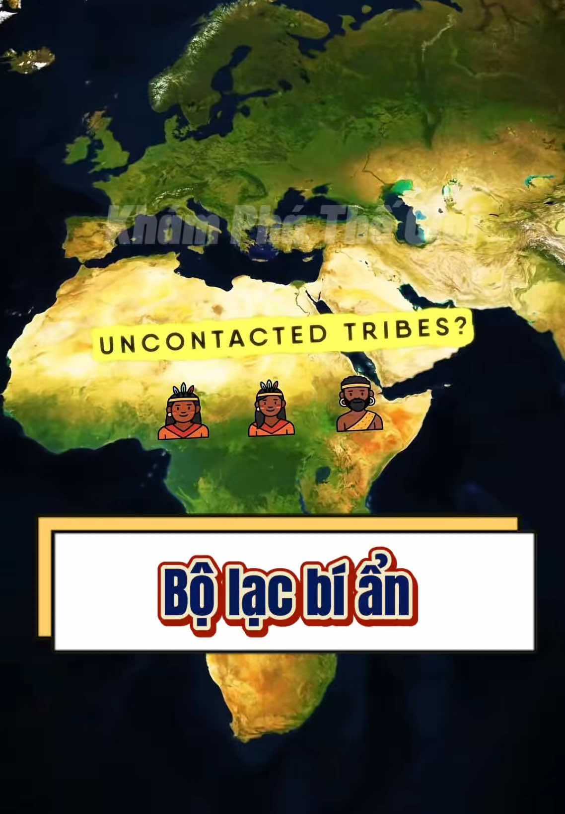 Những bộ tộc chưa từng tiếp xúc với thế giới hiện đại #kienthucthuvi #LearnOnTikTok #khampha #viral #fyp 