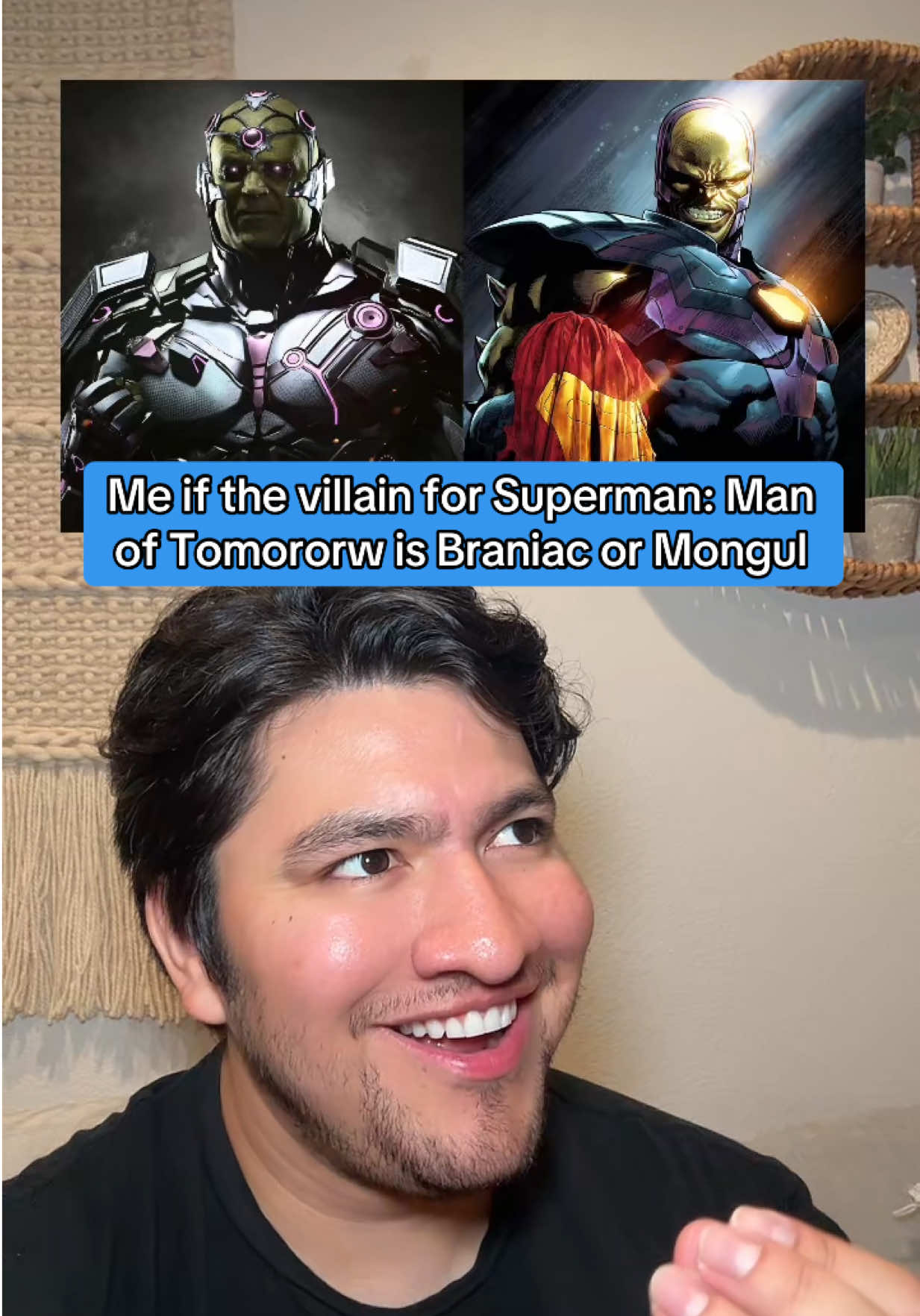 Me if the villain for Superman: Man of Tomororw is Braniac or Mongul 🤣 #superman #dcu #blurayangel #jamesgunn #TikTokBuzzContest