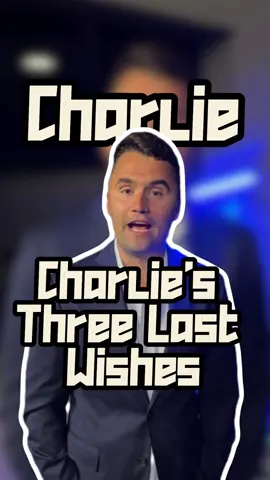 Charlie Kirk's three last wishes before he was murdered#charliekirk #trump #erikakirk #fyp #viral 