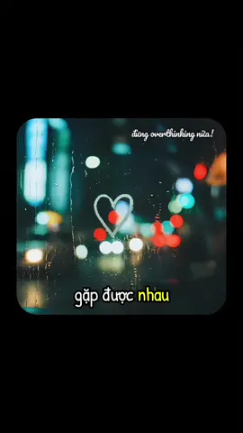 Nếu chẳng thể đến với nhau thì ít nhất ta củng đã từng can đảm #stopoverthinking02