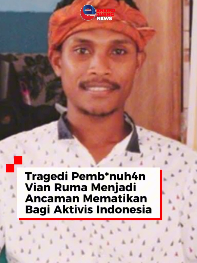 Tragedi Pembunuhan Vian Ruma Menjadi Ancaman Mematikan Bagi Aktivis Indonesia Selengkapnya di Energijuangnews.com  #vianruma #ntt #geotermal #aktivis #goresanpena 