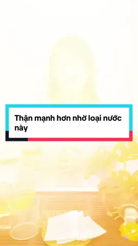 Thận mạnh hơn nhờ loại nước này #thienmoc #trathienmoc #xuhuong #viral 