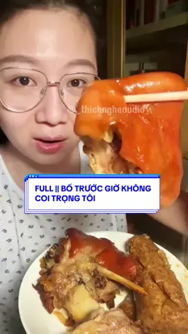 FULL || BỐ TRƯỚC GIỜ KHÔNG COI TRỌNG TÔI #truyenaudio #asmr #mukbang #70kfollower #viral 