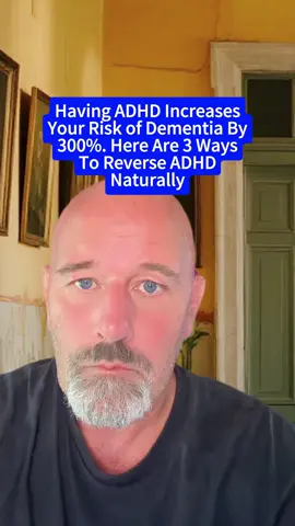 Having ADHD Increases Your Risk of Dementia By 300%. Here Are 3 Ways To Reverse ADHD Naturally #adhd #dementia #alzheimer #dementiaawareness #alzheimersawareness #foryoupage #fyp #alzheimers #memory #drclintsteele #ltheanine #solfeggio #fyp #foryou #foryoupage #fypシ #tiktok #storytime #tiktok #viral #greenscreen #green screen