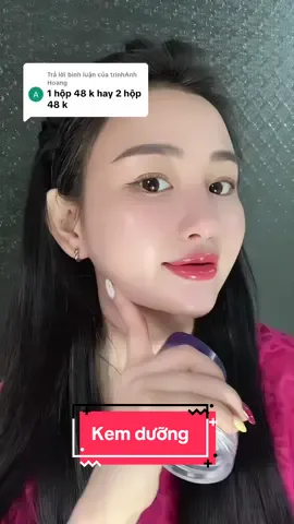 Trả lời @trinhAnh Hoang  2 hộp 48k nhanh tay mấy bà ơi #xuhuongtiktok #fypシ゚ #da #kemdưỡngẩm 