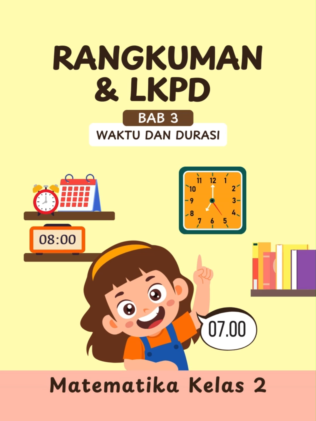 Rangkuman dan LKPD BAB 3 Kelas 2SD #durasidanwaktu #kelas2sd #matematika #rangkuman #ringkasan #matematikakelas2sd #lkpdkelas2 #lkpdmatematika #matematikabab3 #belajarjam