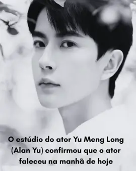 É com grande pesar e tristeza que viemos informar a morte do nosso querido ator Yu Meng Long (Alan Yu), Yu Meng Long tem vários dramas incríveis no currículo: Go Princess Go (2015), Eternal Love (2017), The Legend of White Snake (2019), The Love Lasts Two Minds (2020), The Moon Brightens for You (2020), Wenderella's Diary (2023) Love Game in Eastern Fantasy (2024) e foi visto pela última vez em Feud (2025).